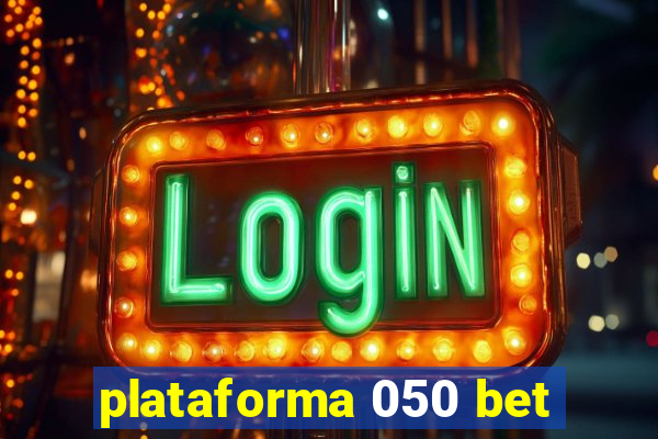 plataforma 050 bet